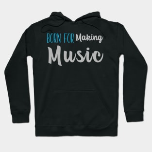 Born For Making Music, Music Producer Hoodie